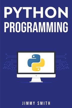 portada Python Programming: The Ultimate Beginner's Guide to Programming with Python