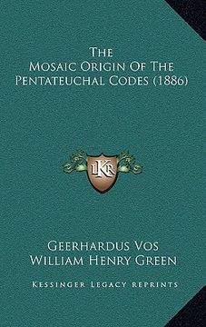 portada the mosaic origin of the pentateuchal codes (1886) (en Inglés)