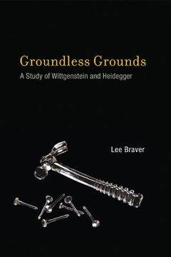 portada Groundless Grounds: A Study of Wittgenstein and Heidegger