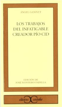 portada LOS TRABAJOS DEL INFATIGABLES CREADOR PIO CID (in Spanish)