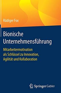 portada Bionische Unternehmensführung: Mitarbeitermotivation als Schlüssel zu Innovation, Agilität und Kollaboration (in German)