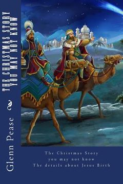 portada The Christmas Story You May Not Know: The details about Jesus Birth (en Inglés)