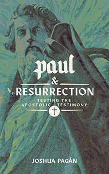 portada Paul and the Resurrection: Testing the Apostolic Testimony (en Inglés)