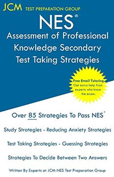 portada Nes Assessment of Professional Knowledge Secondary - Test Taking Strategies: Nes 052 Exam - Free Online Tutoring - new 2020 Edition - the Latest Strategies to Pass Your Exam. (en Inglés)