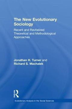 portada The New Evolutionary Sociology: Recent and Revitalized Theoretical and Methodological Approaches (Evolutionary Analysis in the Social Sciences)