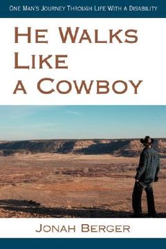 portada he walks like a cowboy: one man's journey through life with a disability (in English)