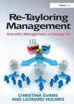 portada Re-Tayloring Management: Scientific Management a Century on (en Inglés)