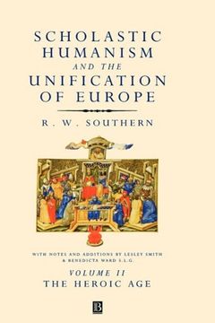portada Scholastic Humanism and the Unification of Europe: The Heroic Age: Heroic age - the Reshaping of Knowledge and Government v. 2 (Scholastic Humanism and the Unification of Western Europe) (en Inglés)