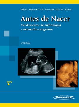 portada Antes de Nacer (9ª Ed. ): Fundamentos de Embriologia y Defectos Congenitos (in Spanish)
