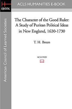 portada the character of the good ruler: a study of puritan political ideas in new england, 1630-1730
