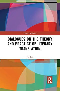 portada Dialogues on the Theory and Practice of Literary Translation (China Perspectives) (in English)