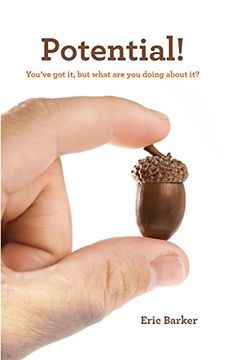 portada Potential!: You've Got it, but what are you doing about it? (in English)