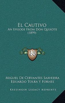portada el cautivo: an episode from don quixote (1899) an episode from don quixote (1899)