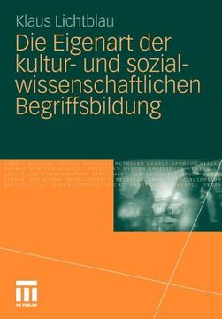 portada Die Eigenart der Kultur- und Sozialwissenschaftlichen Begriffsbildung (German Edition) by Lichtblau, Klaus [Paperback ] (en Alemán)