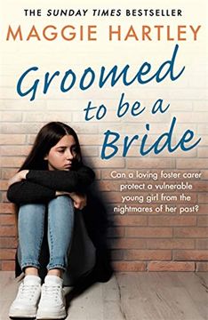 portada Groomed to Be a Bride: Can Maggie Protect a Vulnerable Young Girl from the Nightmares of Her Past? (in English)