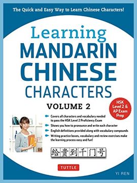 portada Learning Mandarin Chinese Characters Volume 2: The Quick and Easy way to Learn Chinese Characters! (Hsk Level 2 & ap Study Exam Prep Book) (en Inglés)