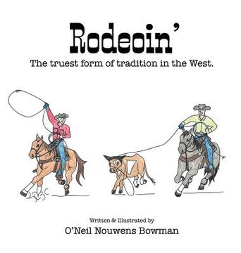 portada Rodeoin': The truest form of tradition in the West. (en Inglés)