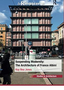 portada Suspending Modernity: The Architecture of Franco Albini (en Inglés)