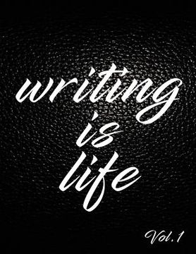 portada Writing Is Life (en Inglés)