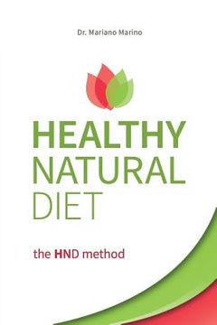 portada Healthy Natural Diet: the HND Method (en Inglés)