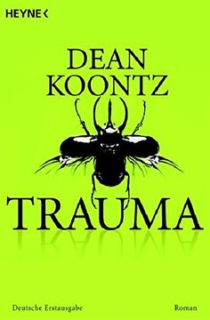 portada Trauma: Roman. Dean Koontz. Aus dem Amerikan. Von Bernhard Kleinschmidt (in German)