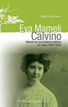 portada Eva Mameli Calvino: Retrato de una Botánica Italiana en Cuba