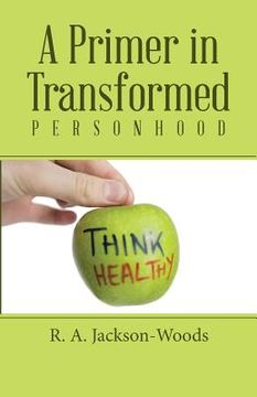 portada A Primer in Transformed Personhood (in English)