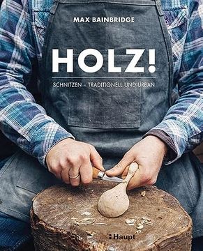 portada Holz! Schnitzen - Traditionell und Urban (in German)
