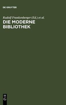 portada die moderne bibliothek: ein kompendium der bibliotheksverwaltung (in English)