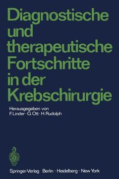 portada diagnostische und therapeutische fortschritte in der krebschirurgie: karl-heinrich bauer zum 80. geburtstag gewidmet (in German)