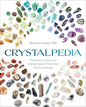 portada Crystalpedia: The Wisdom, History, and Healing Power of More Than 180 Sacred Stones a Crystal Book (en Inglés)
