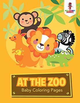 portada At the Zoo: Baby Coloring Pages (en Inglés)