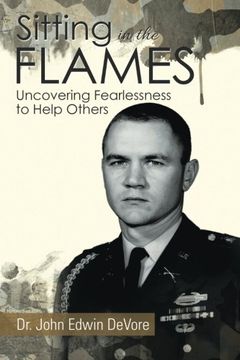 portada Sitting in the Flames: Uncovering Fearlessness to Help Others