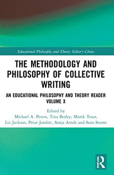 portada The Methodology and Philosophy of Collective Writing (Educational Philosophy and Theory: Editor’S Choice) (en Inglés)