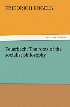 portada feuerbach: the roots of the socialist philosophy (en Inglés)