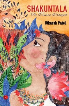 portada Shakuntala: The Woman Wronged (en Inglés)