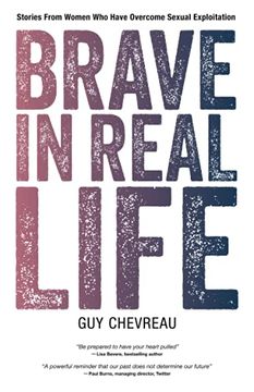 portada Brave in Real Life: Stories From Women who Have Overcome Sexual Exploitation (in English)