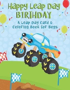 portada Happy Leap Day Birthday: A Leap Day Card & Coloring Book for Boys (en Inglés)