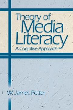 portada theory of media literacy: a cognitive approach (en Inglés)
