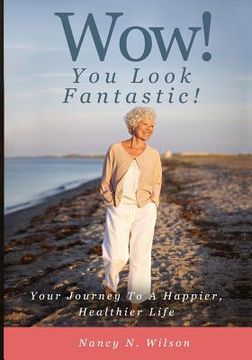 portada WOW! You Look Fantastic: Your Journey to a Happier, Healthier Life (en Inglés)