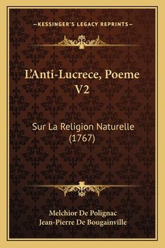 portada L'Anti-Lucrece, Poeme V2: Sur La Religion Naturelle (1767) (in French)