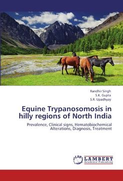 portada Equine Trypanosomosis in hilly regions of North India: Prevalence, Clinical signs, Hematobiochemical Alterations, Diagnosis, Treatment