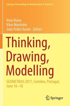 portada Thinking, Drawing, Modelling: Geometrias 2017, Coimbra, Portugal, June 16-18 (in English)