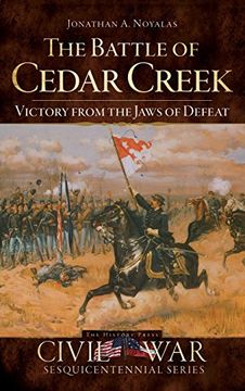 portada The Battle of Cedar Creek: Victory from the Jaws of Defeat (en Inglés)