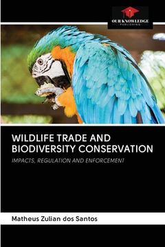 portada Wildlife Trade and Biodiversity Conservation 