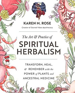 portada The art & Practice of Spiritual Herbalism: Transform, Heal, and Remember With the Power of Plants and Ancestral Medicine (in English)