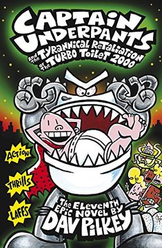 portada Captain Underpants and the Tyrannical Retaliation of the Turbo Toilet 2000