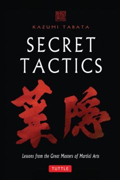 portada Secret Tactics: Lessons From the Great Masters of Martial Arts (en Inglés)