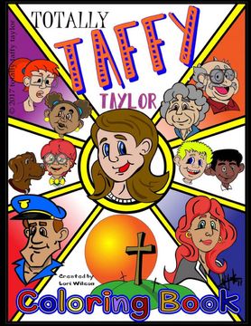 portada Totally Taffy Taylor Coloring Book: A Kid's Guide to Life the god way