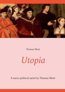 portada Utopia: A socio-political satire by Thomas More (unabridged text) (en Inglés)